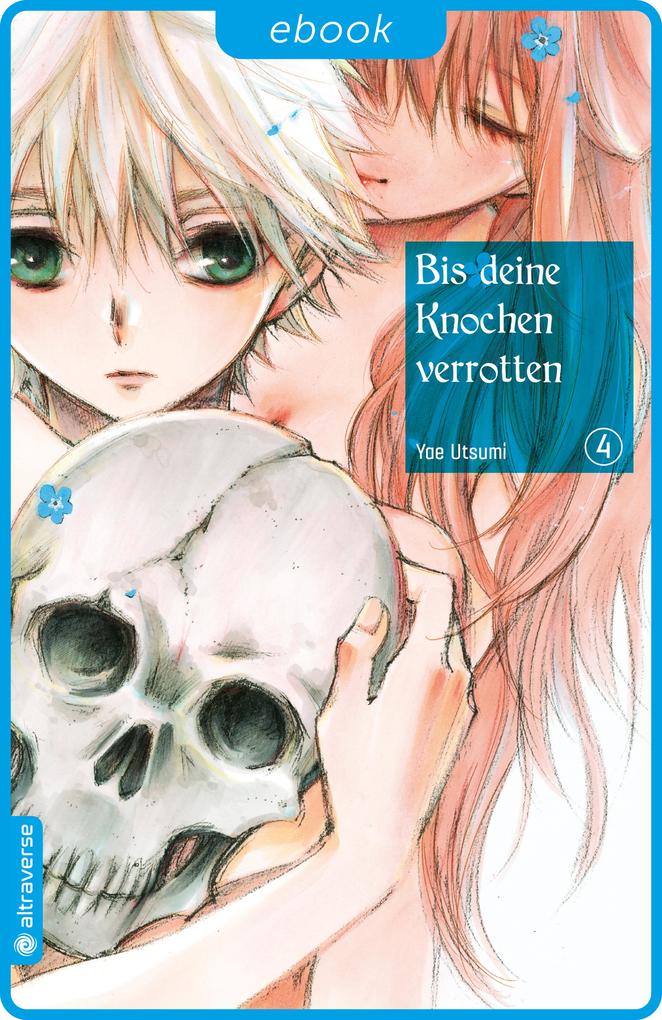 Produktbild: Bis deine Knochen verrotten 04 | Yae Utsumi