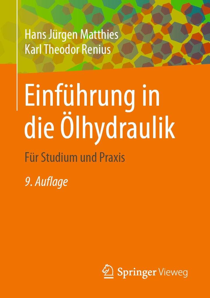 Produktbild: Einführung in die Ölhydraulik | Hans Jürgen Matthies, Karl Theodor Renius