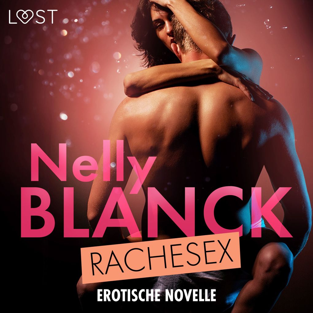 Produktbild: Rachesex - Erotische Novelle | Nelly Blanck