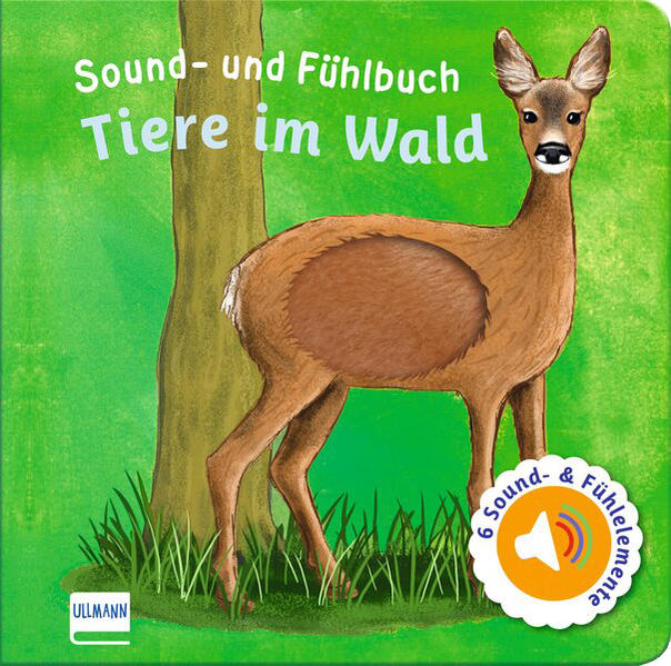 Produktbild: Sound- und Fühlbuch Tiere im Wald (mit 6 Sound- und Fühlelementen) | Ullmann Medien Verlag