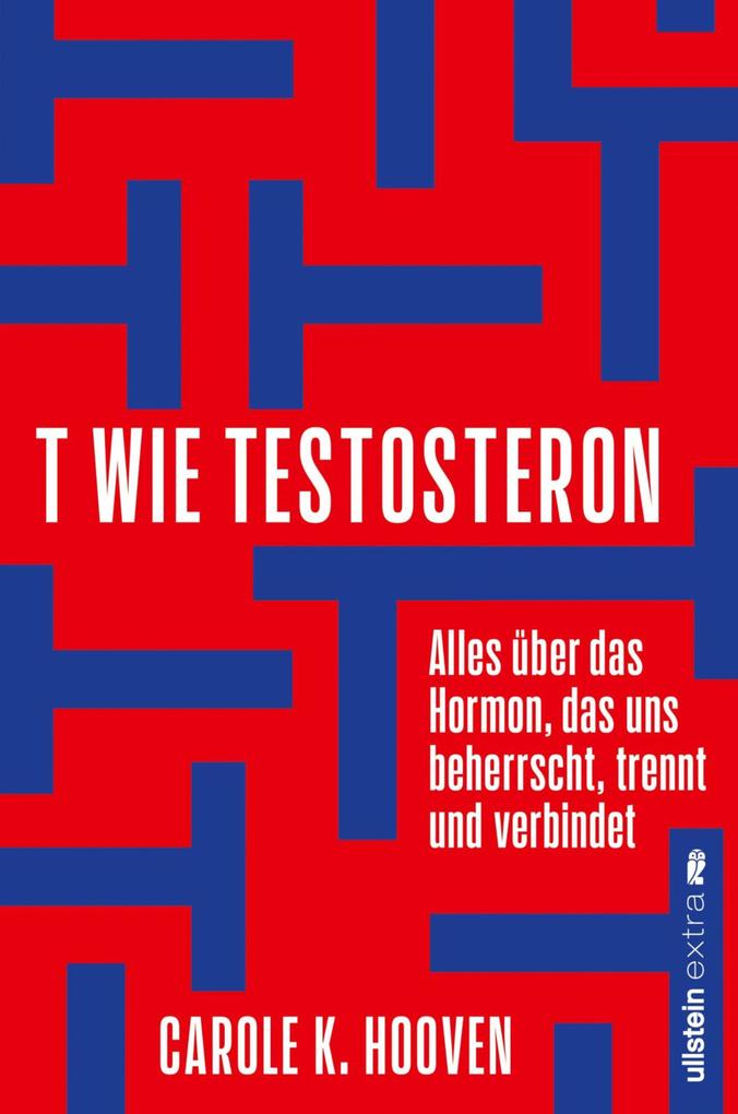Produktbild: T wie Testosteron | Carole K. Hooven
