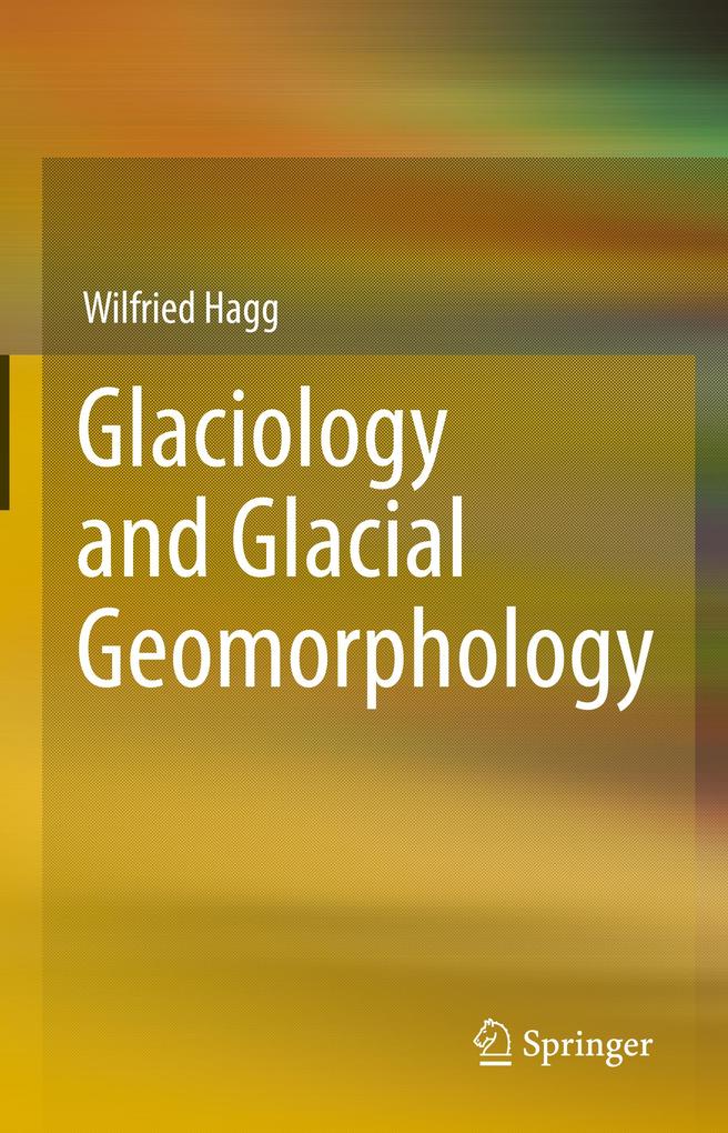 Produktbild: Glaciology and Glacial Geomorphology | Wilfried Hagg