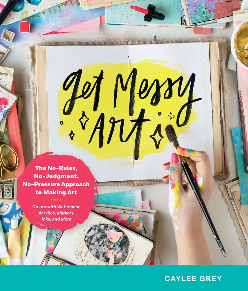 Produktbild: Get Messy Art | Caylee Grey
