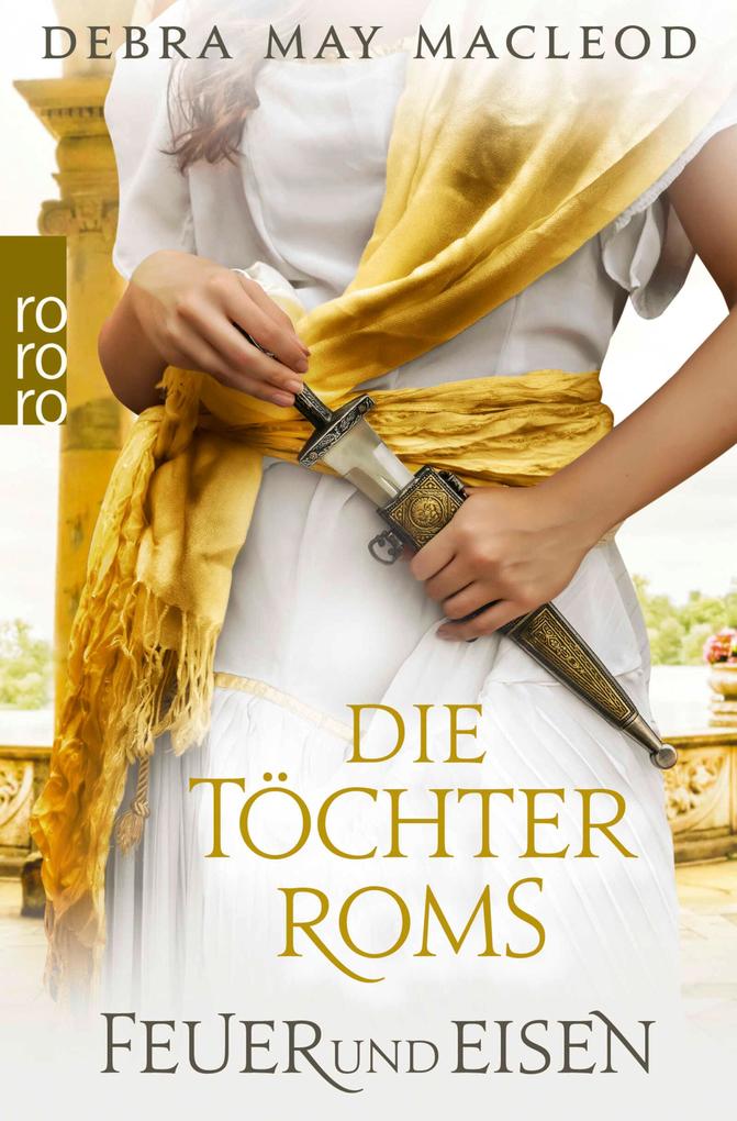 Produktbild: Die Töchter Roms: Feuer und Eisen | Debra May Macleod