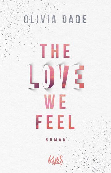 Produktbild: The Love we feel | Olivia Dade