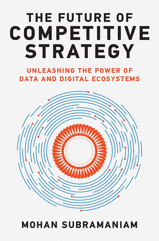 Produktbild: The Future of Competitive Strategy | Mohan Subramaniam