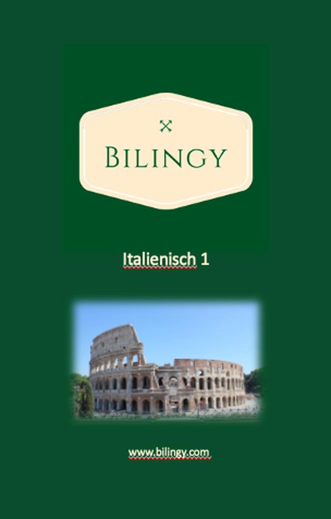 Produktbild: Italienisch 1 (Bilingy Italienisch, #1) | Bilingy Italienisch