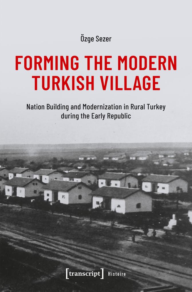 Produktbild: Forming the Modern Turkish Village | Özge Sezer