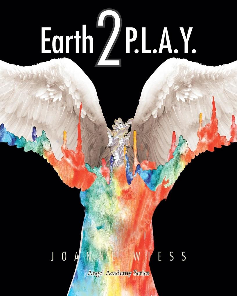 Produktbild: Earth 2 P.L.A.Y. | Joanne Wiess