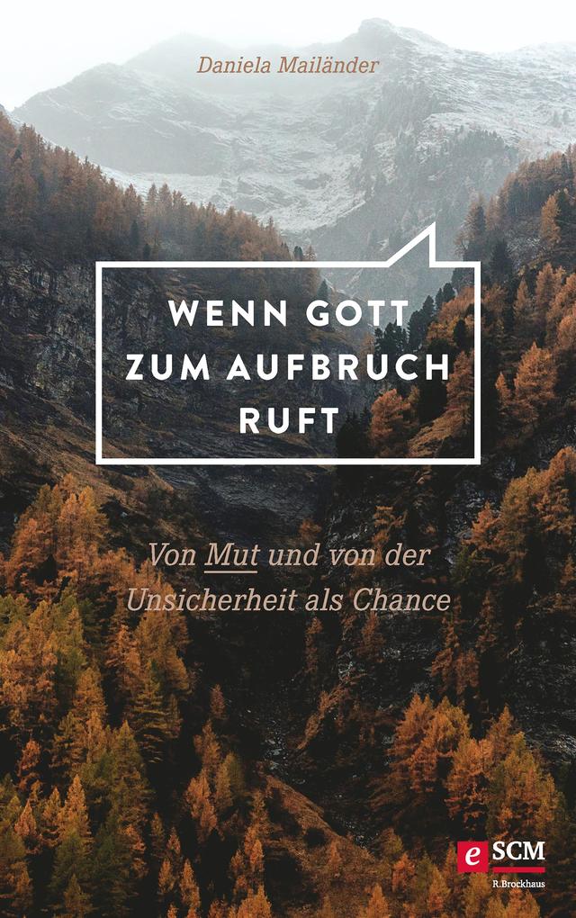 Produktbild: Wenn Gott zum Aufbruch ruft | Daniela Mailänder