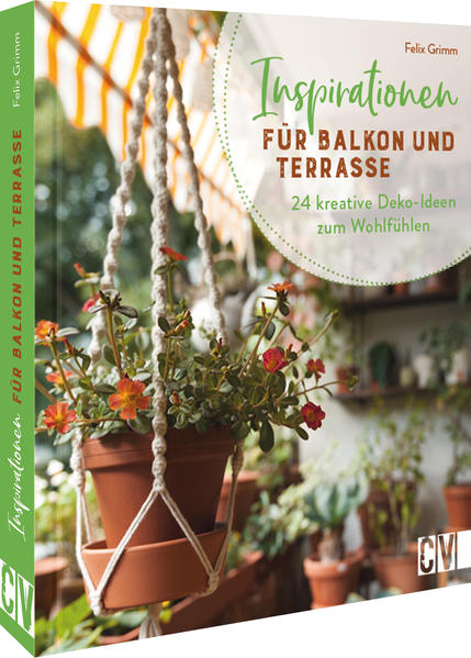 Produktbild: Inspirationen für Balkon und Terrasse | Felix Grimm