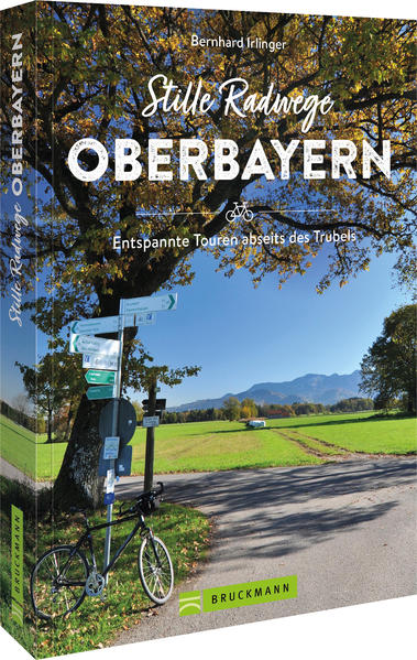 Produktbild: Stille Radwege Oberbayern | Bernhard Irlinger