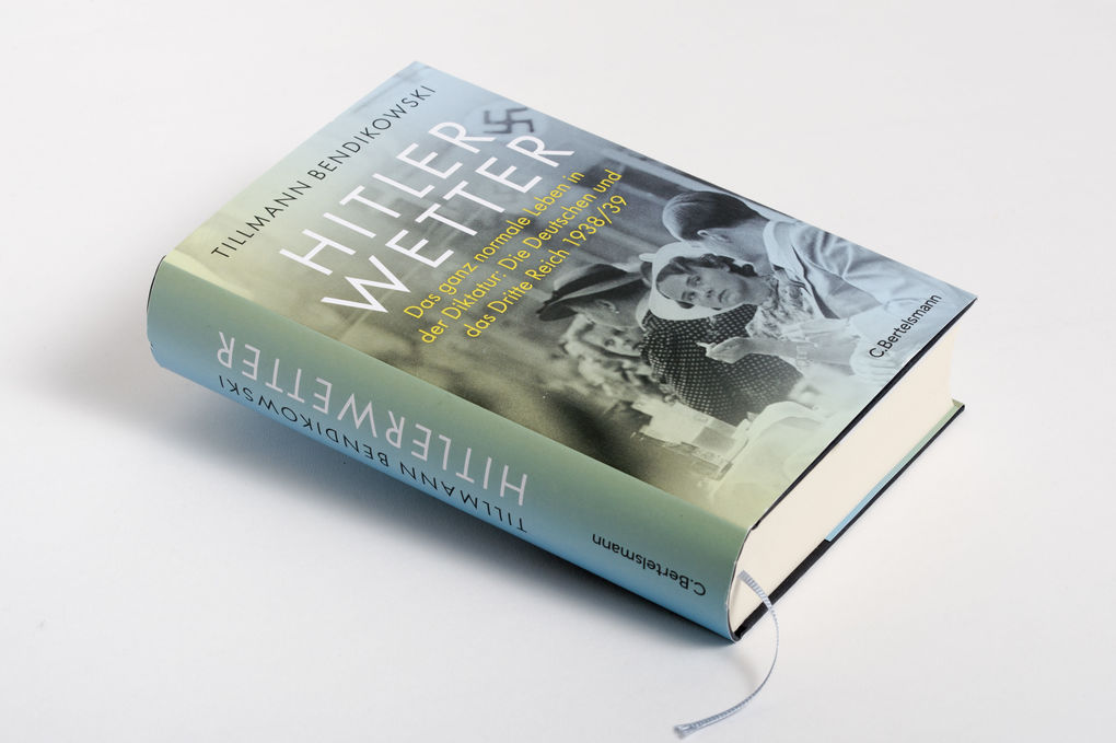 Weitere Ansicht: Hitlerwetter | Tillmann Bendikowski