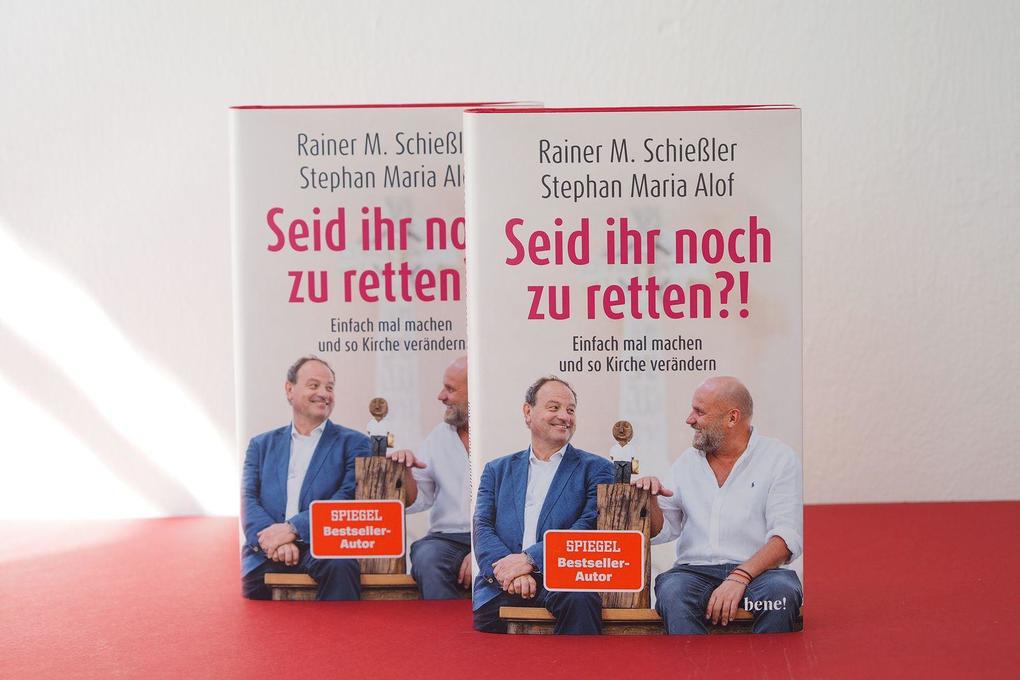 Weitere Ansicht: Seid ihr noch zu retten?! | Rainer Maria Schießler, Stephan Maria Alof