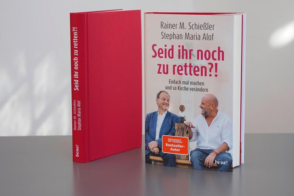 Weitere Ansicht: Seid ihr noch zu retten?! | Rainer Maria Schießler, Stephan Maria Alof