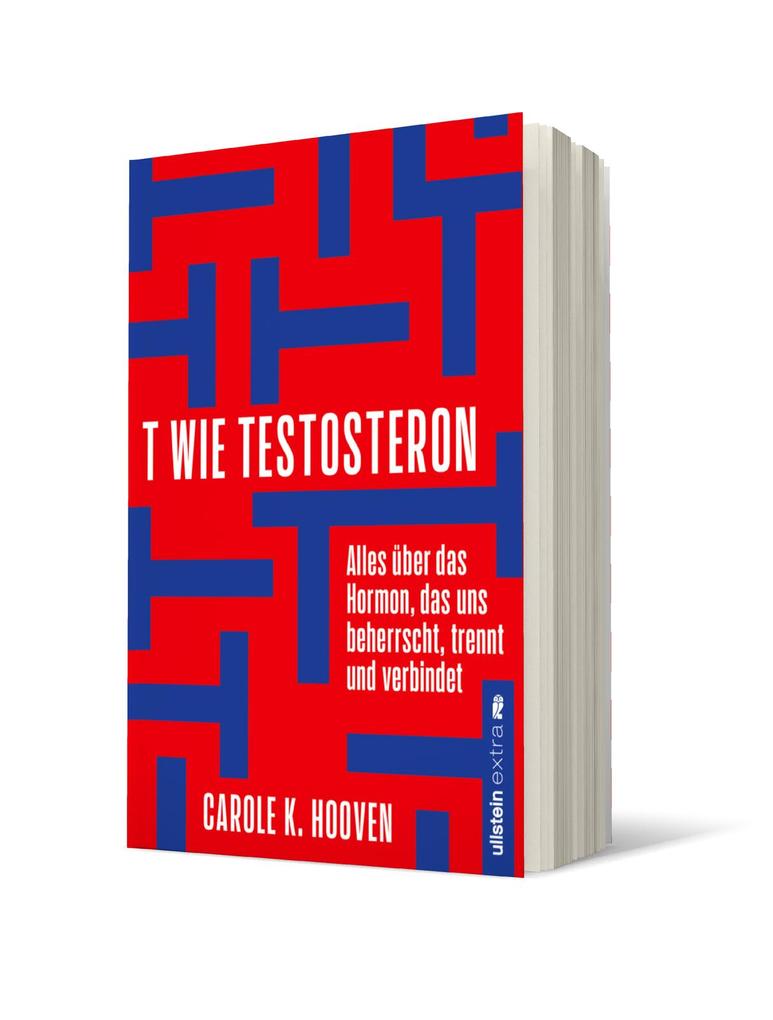Weitere Ansicht: T wie Testosteron | Carole K. Hooven