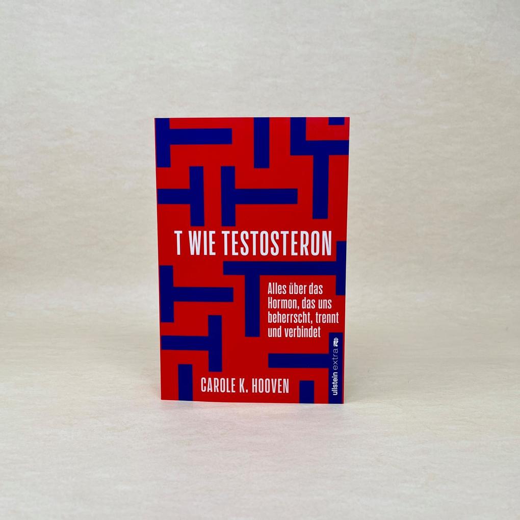 Weitere Ansicht: T wie Testosteron | Carole K. Hooven