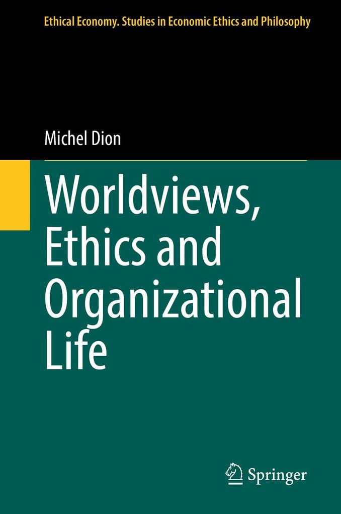 Produktbild: Worldviews, Ethics and Organizational Life | Michel Dion