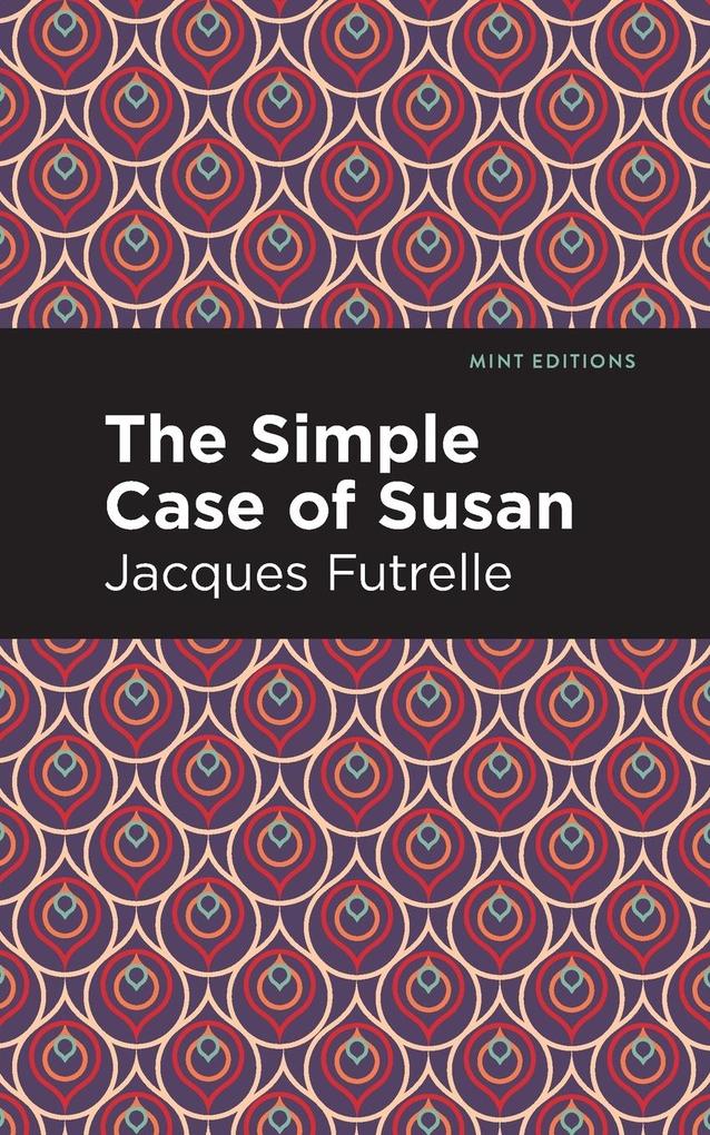 Produktbild: The Simple Case of Susan | Jacques Futrelle