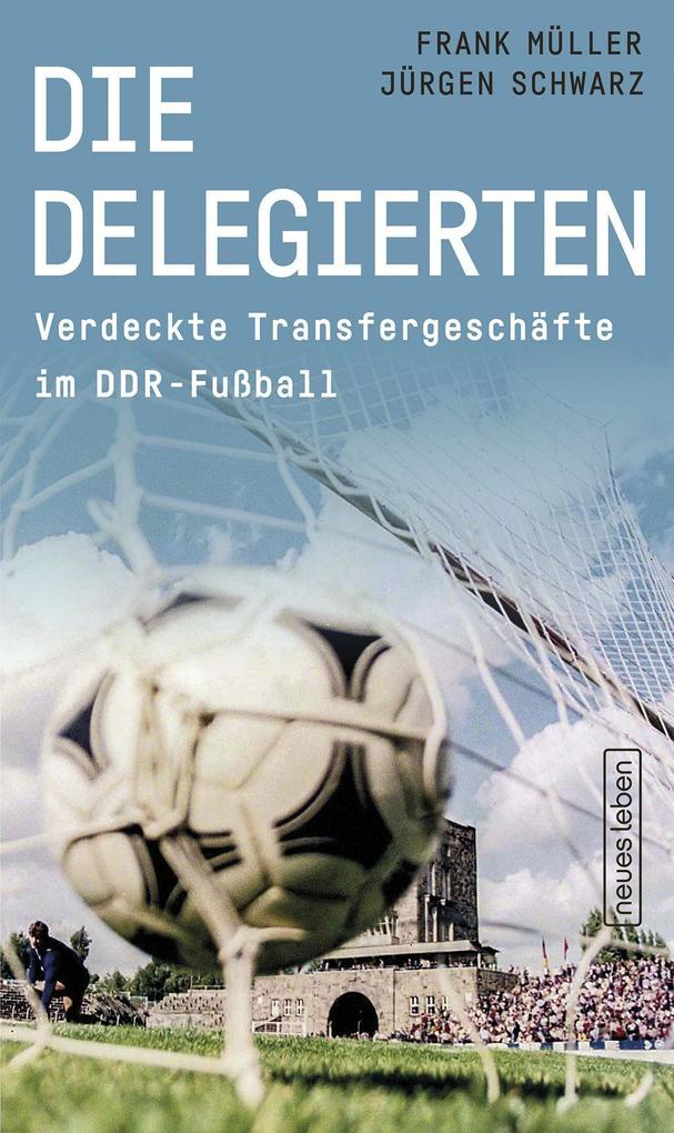 Produktbild: Die Delegierten | Frank Müller, Jürgen Schwarz