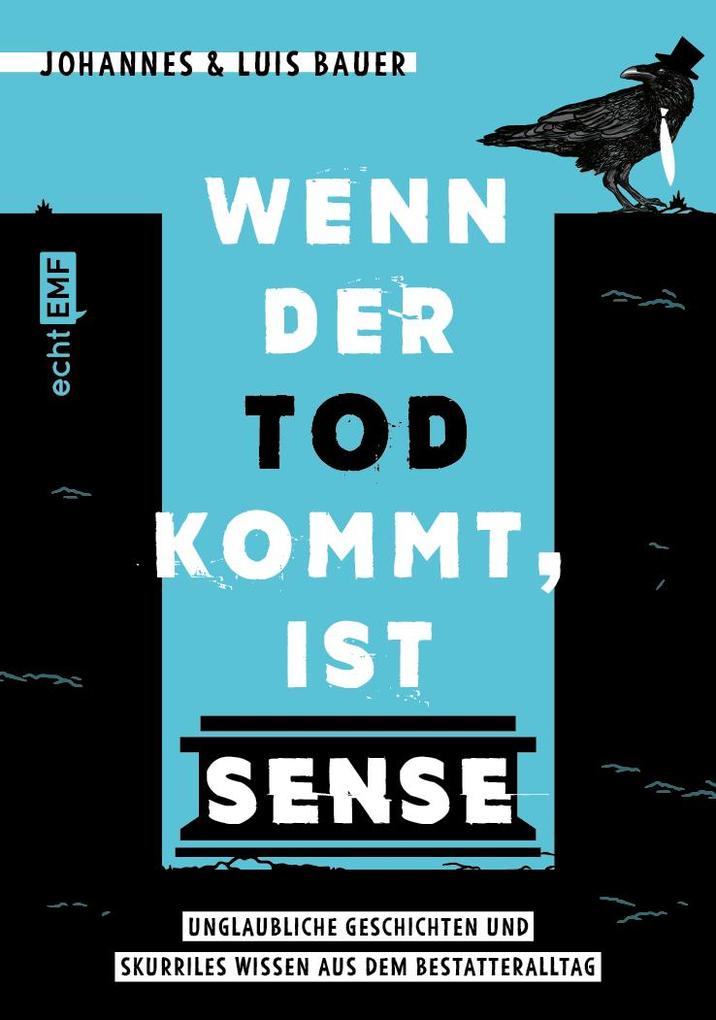 Produktbild: Wenn der Tod kommt, ist Sense | Johannes Bauer, Luis Bauer