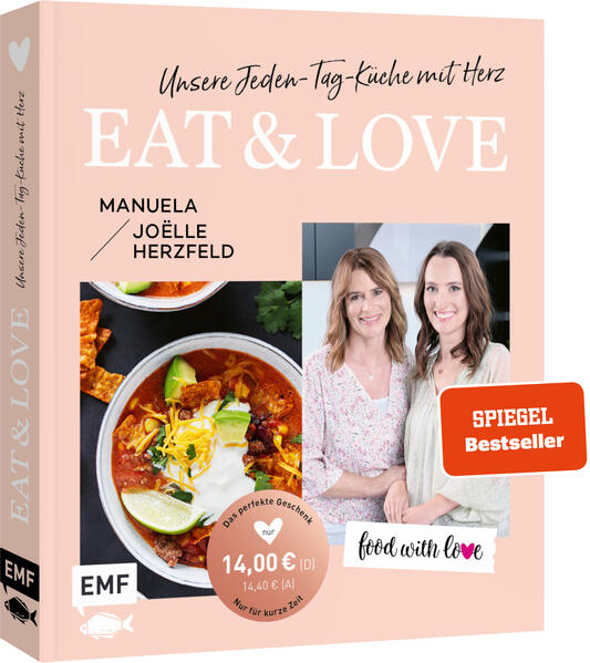 Produktbild: Aktion | Nur für kurze Zeit | Food with love: Eat & Love - Unsere Jeden-Tag-Küche mit Herz | Manuela Herzfeld, Joëlle Herzfeld