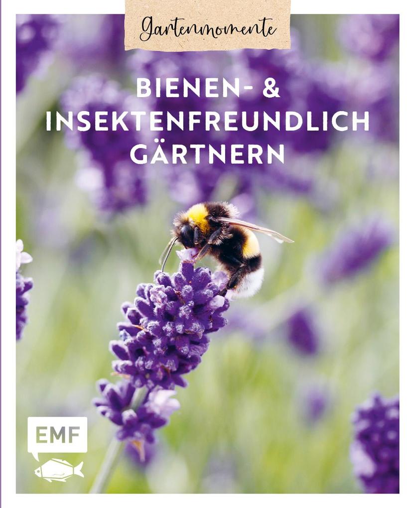 Produktbild: Gartenmomente: Bienen- und Insektenfreundlich gärtnern | Bärbel Oftring