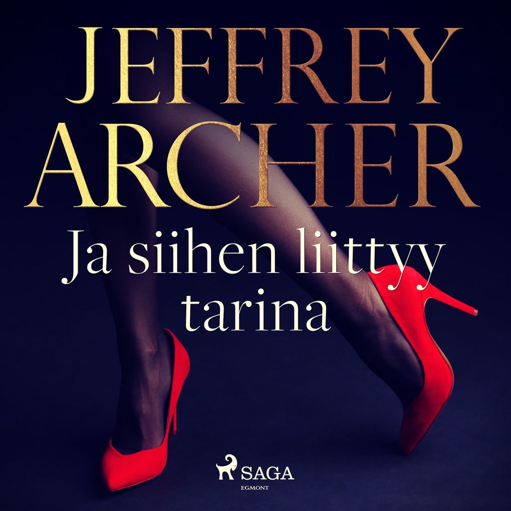 Produktbild: Ja siihen liittyy tarina | Jeffrey Archer
