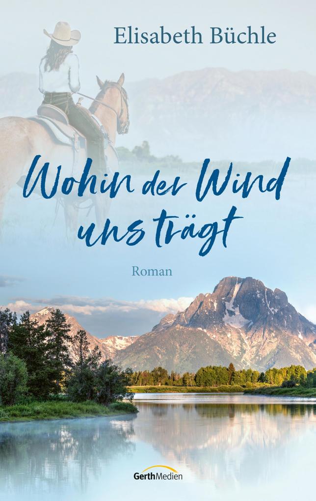 Produktbild: Wohin der Wind uns trägt | Elisabeth Büchle