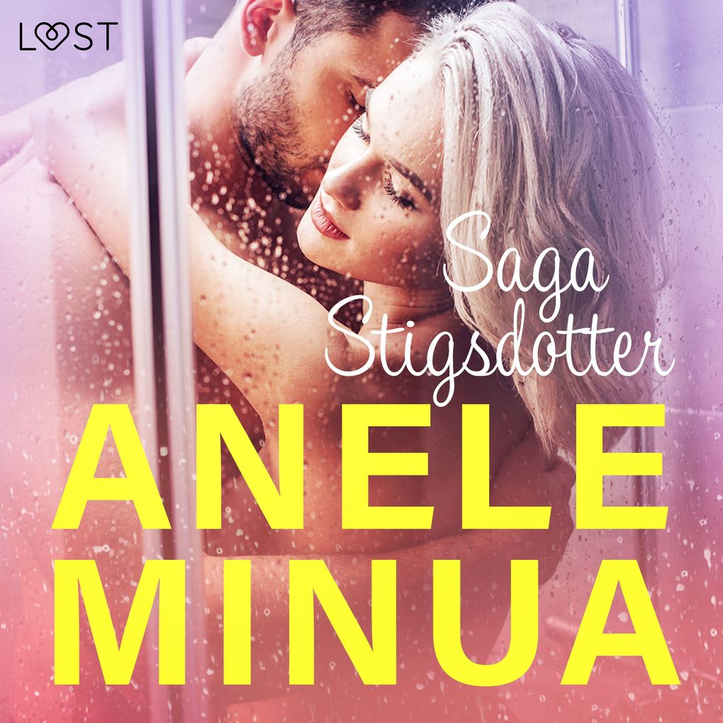 Produktbild: Anele minua - Eroottinen Novelli | Saga Stigsdotter