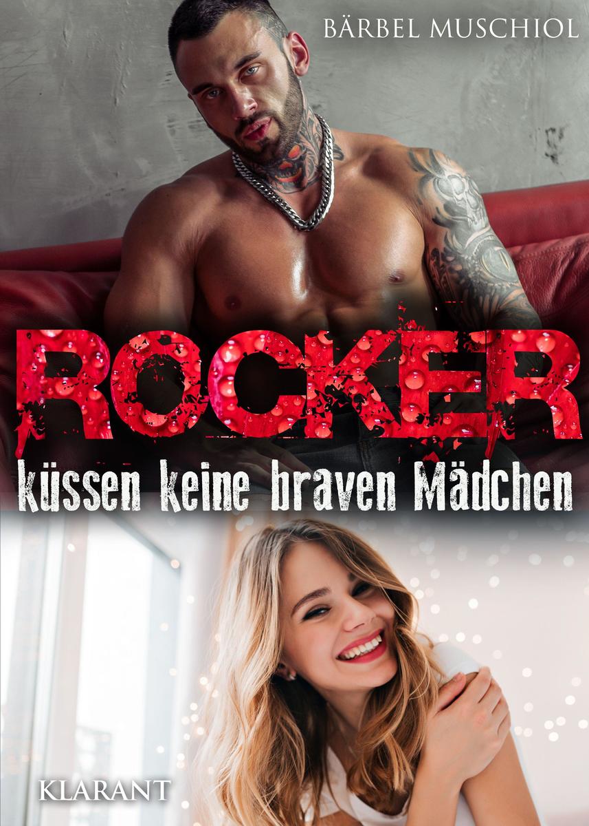 Produktbild: Rocker küssen keine braven Mädchen. Rockerroman | Bärbel Muschiol