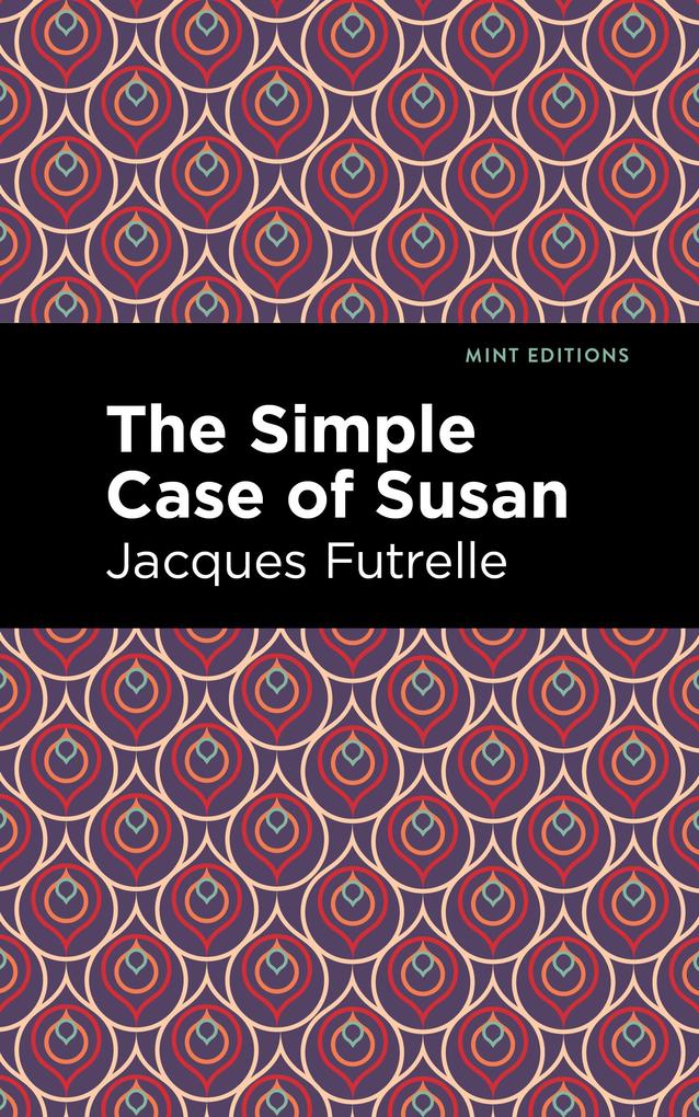Produktbild: The Simple Case of Susan | Jacques Futrelle
