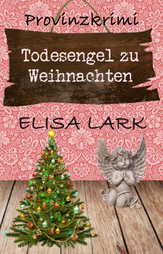 Produktbild: Todesengel zu Weihnachten | Elisa Lark