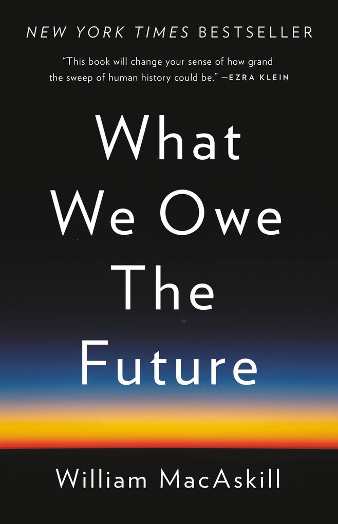 Produktbild: What We Owe the Future | William Macaskill