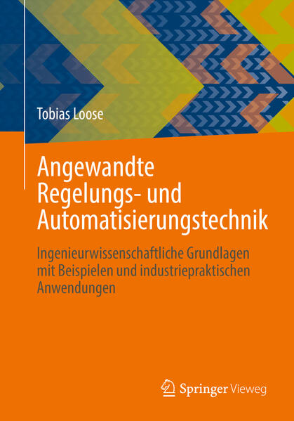 Produktbild: Angewandte Regelungs- und Automatisierungstechnik | Tobias Loose