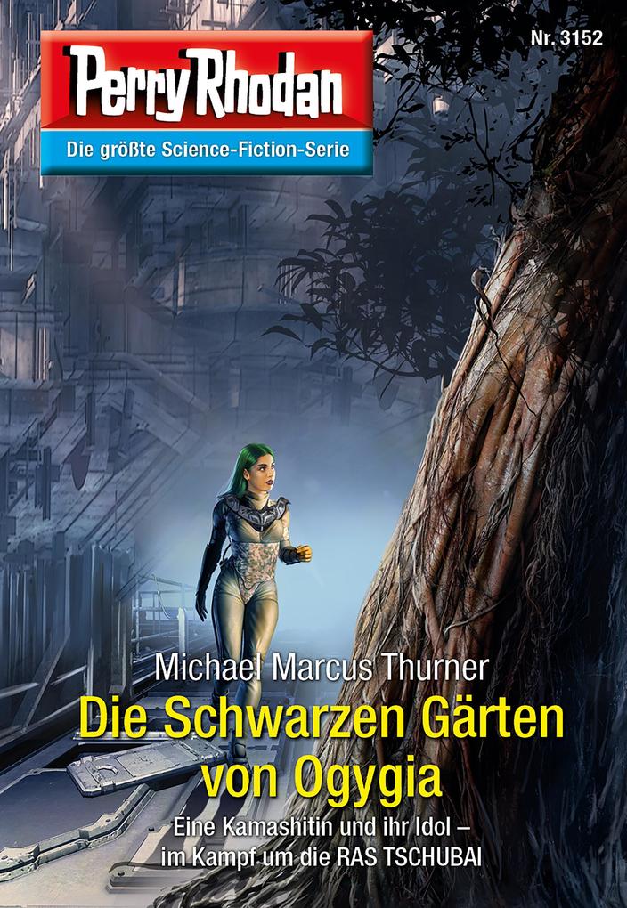 Produktbild: Perry Rhodan 3152: Die Schwarzen Gärten von Ogygia | Michael Marcus Thurner