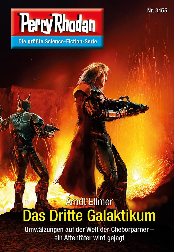 Produktbild: Perry Rhodan 3155: Das Dritte Galaktikum | Arndt Ellmer