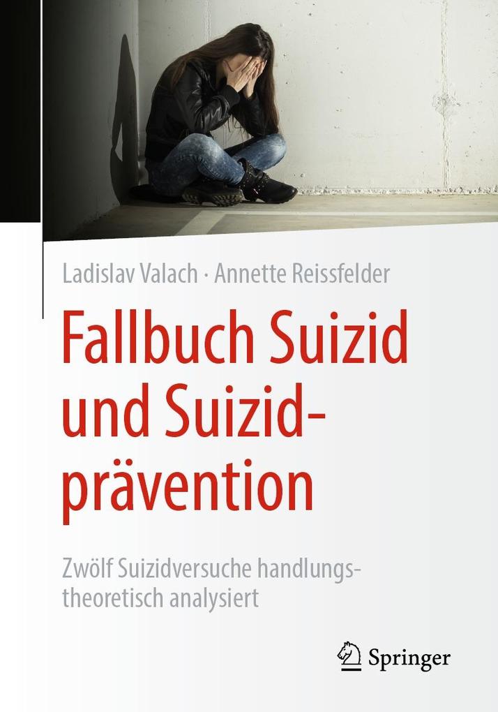 Produktbild: Fallbuch Suizid und Suizidprävention | Ladislav Valach, Annette Reissfelder