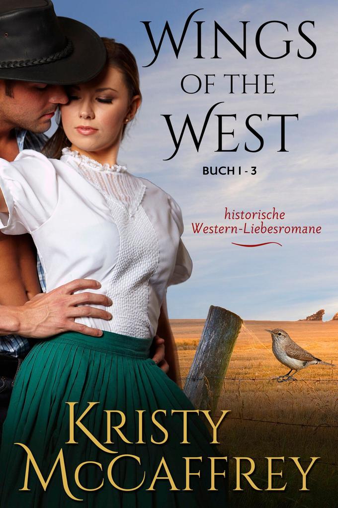 Wings of the West Serie: Buch 1 - 3 als eBook epub