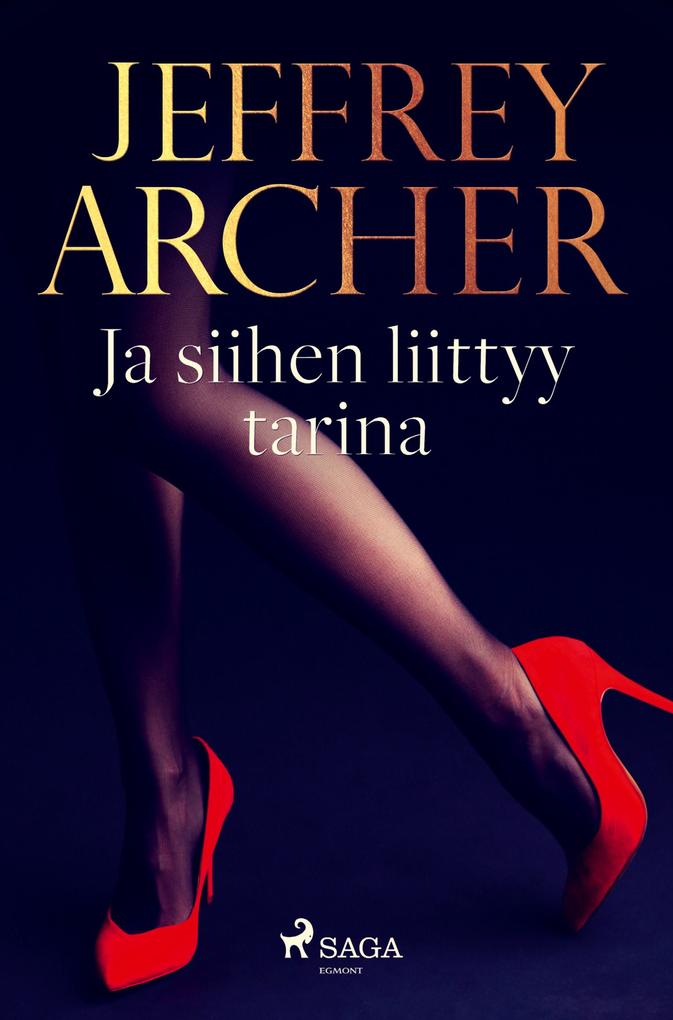 Produktbild: Ja siihen liittyy tarina | Jeffrey Archer