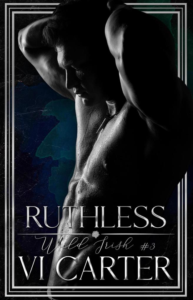 Produktbild: Ruthless (Wild Irish, #3) | Vi Carter