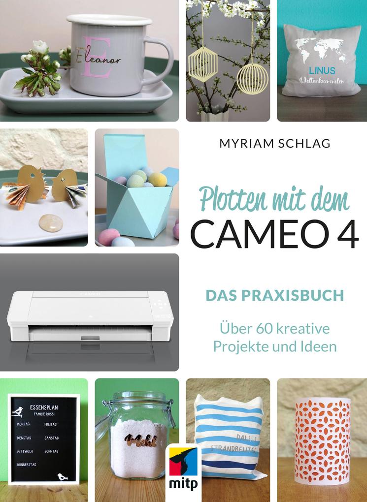 Produktbild: Plotten mit dem CAMEO 4 | Myriam Schlag