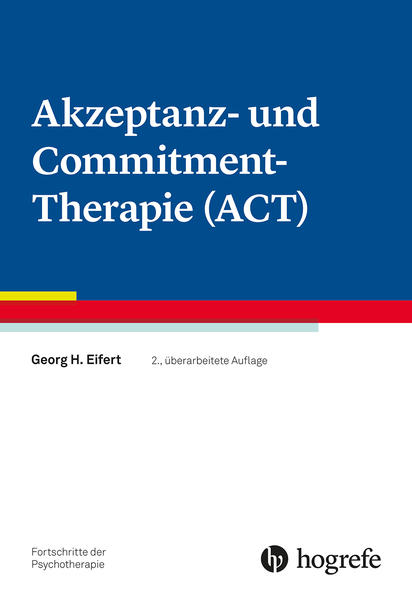 Produktbild: Akzeptanz- und Commitment-Therapie (ACT) | Georg H. Eifert