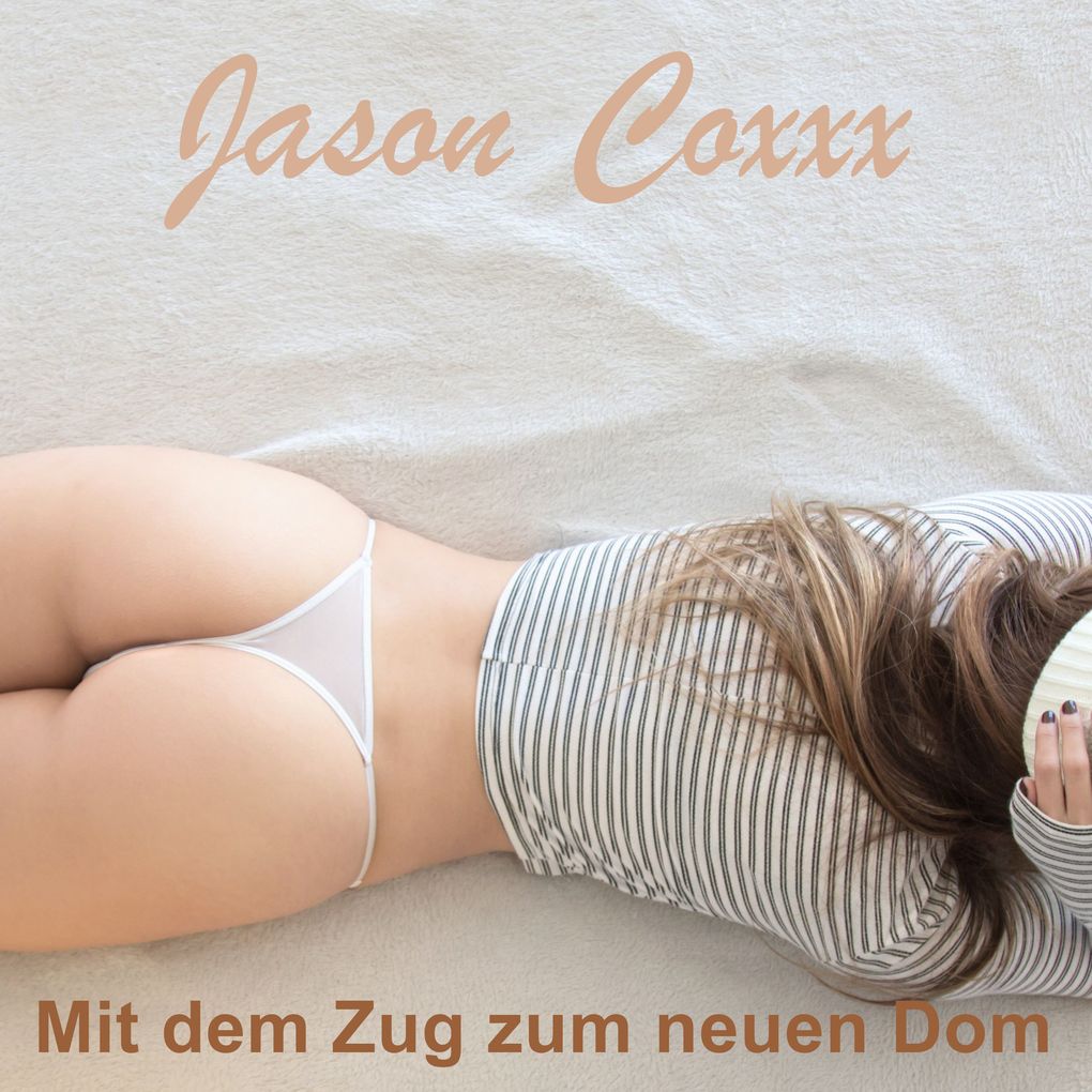 Produktbild: Mit dem Zug zum neuen Dom | Jason Coxxx