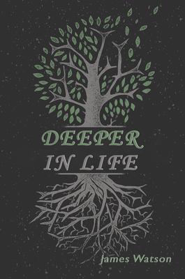 Produktbild: Deeper In Life | James Watson