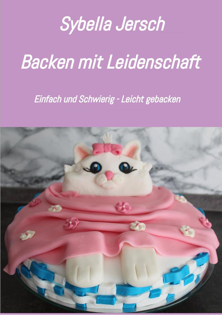 Produktbild: Backen mit Leidenschaft | Sybella Jersch