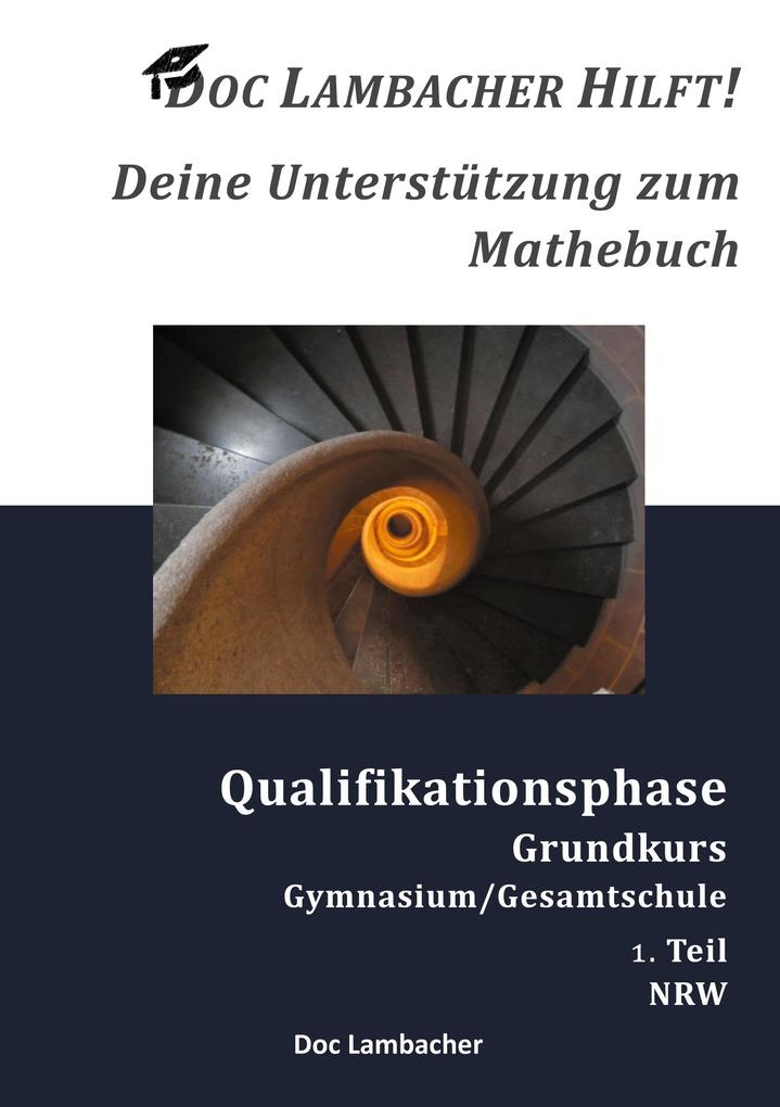 Produktbild: Doc Lambacher hilft! Deine Unterstützung zum Mathebuch - Gymnasium/Gesamtschule Qualifikationsphase Grundkurs (NRW) | Doc Lambacher