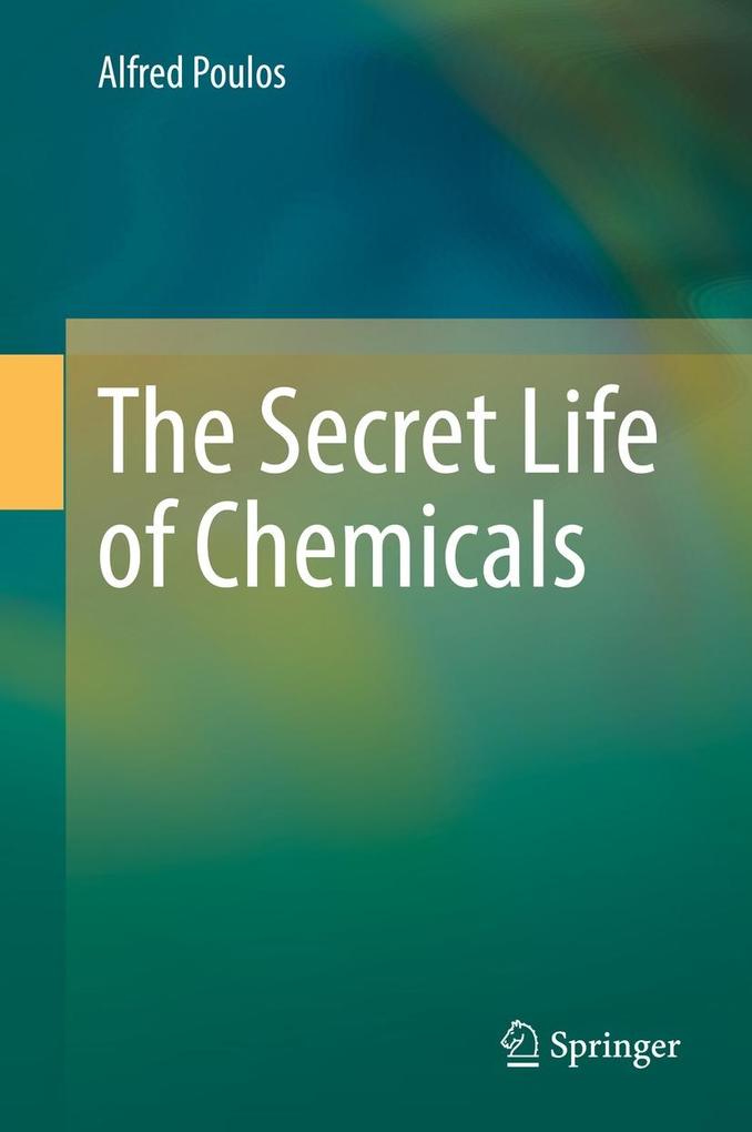 Produktbild: The Secret Life of Chemicals | Alfred Poulos