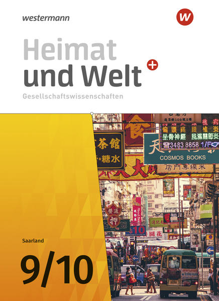 Produktbild: Heimat und Welt Gesellschaftswissenschaften 9 / 10. Schulbuch. Für das Saarland | Ruwen Bubel, Michael Ernst, Thomas Krämer, Magnus Mauer-Chowanietz, Daniel Ullrich