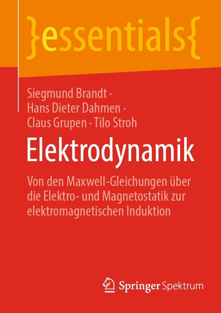 Produktbild: Elektrodynamik | Siegmund Brandt, Hans Dieter Dahmen, Claus Grupen, Tilo Stroh